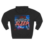 CANT SLEEP HOODIE