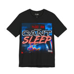 CANT SLEEP Tee