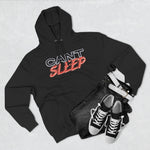 CANT SLEEP HOODIE